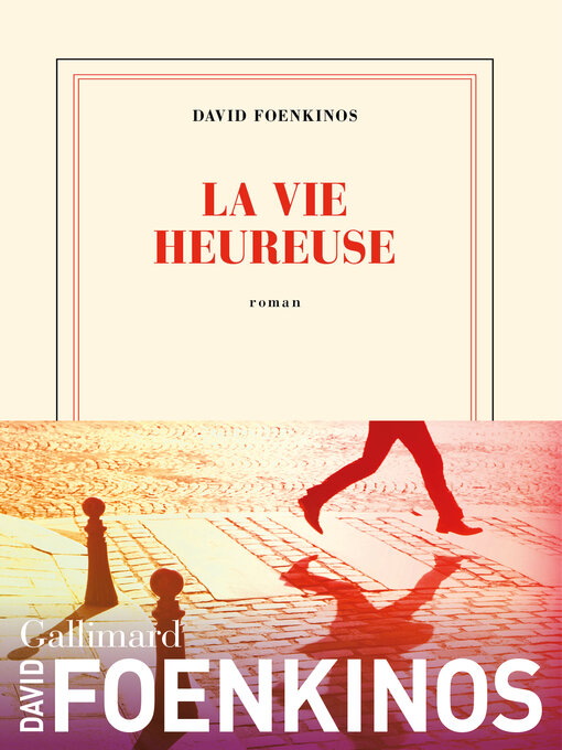 Title details for La vie heureuse by David Foenkinos - Available